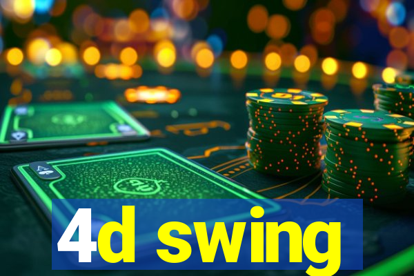 4d swing